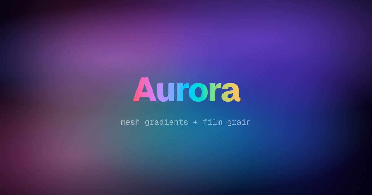 Aurora mesh with film grain